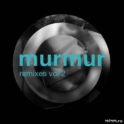 VA - Murmur Remixes Vol. 2 (2011)