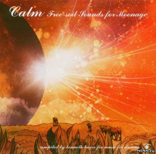 Calm - Free-soil Sounds For Moonage (Compiled by Kenneth Bager) (2002)