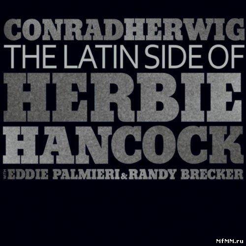 Conrad Herwig - The Latin Side of Herbie Hancock (2010)