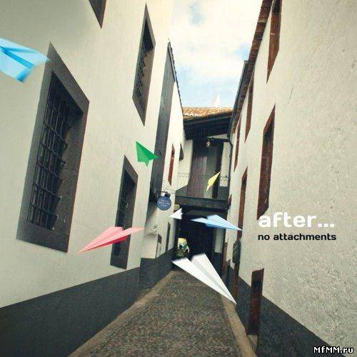 After... - No Attachments (2011)