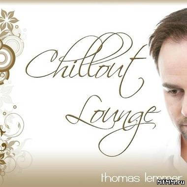 Thomas Lemmer - Chillout Lounge (2009)