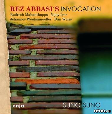 Rez Abbasi’s Invocation - Suno Suno (2011)