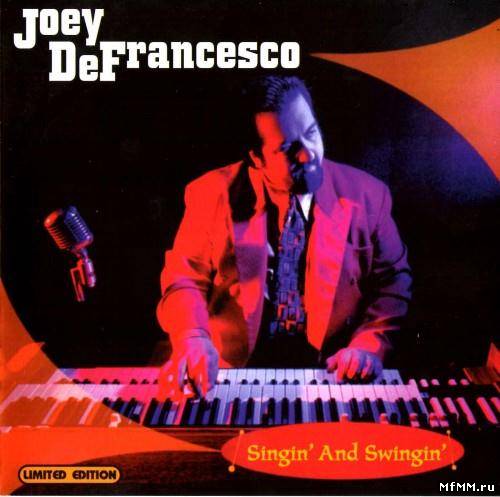 Joey DeFrancesco - Singin' And Swingin' (2001)