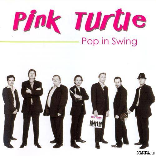 Pink Turtle - Pop In Swing (2008)