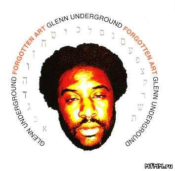 Glenn Underground - Forgotten Art (2011)