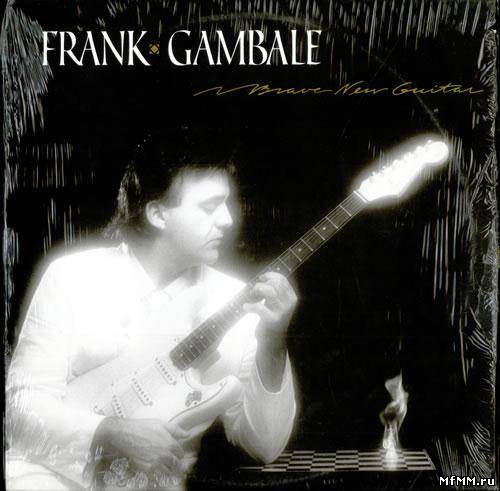 Frank Gambale - Brave New Guitar (1985/1998)