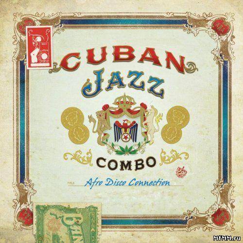 Cuban Jazz Combo - Cuban Disco Connection (2011)