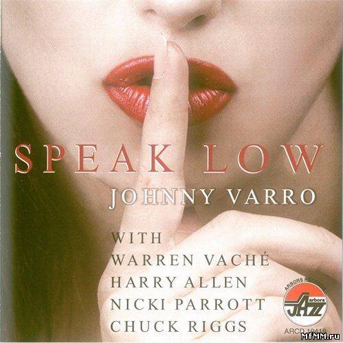 Johnny Varro Quintet - Speak Low (2011)