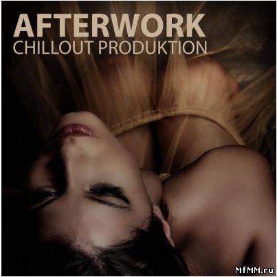 VA - Afterwork Chillout Productions 2011