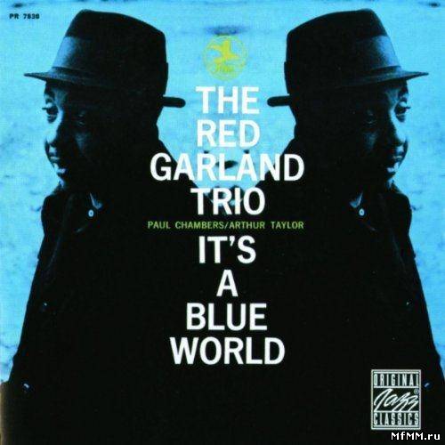 The Red Garland Trio - It's a Blue World (1999)