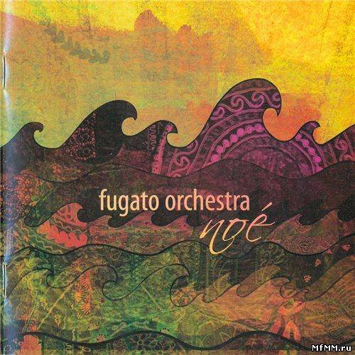 Fugato Orchestra - Noe (2010)