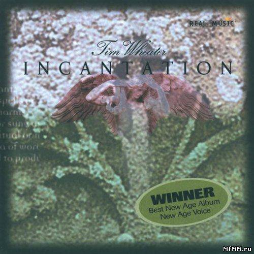 Tim Wheater - Incantation (1999)