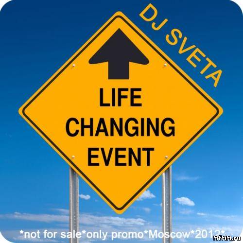 Dj Sveta - Life Changing Event (2011)