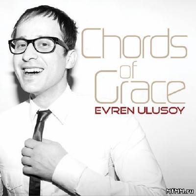 Evren Ulusoy - Chords Of Grace (2011)