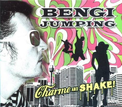 Bengi Jumping - Charme And Shake! (2008) 320 kbps