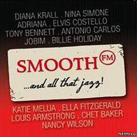 VA - Smooth FM: ...And All That Jazz (2011)