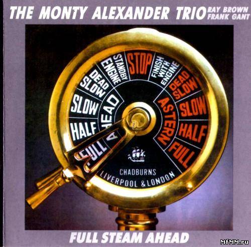 The Monty Alexander Trio - Full Steam Ahead (1985/2000)