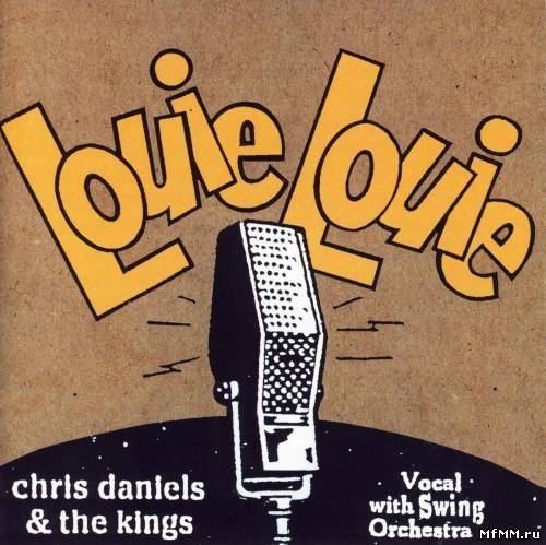 Chris Daniels & The Kings - Louie Louie (1998)