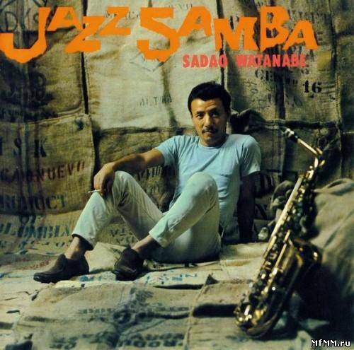 Sadao Watanabe - Jazz Samba (2007)