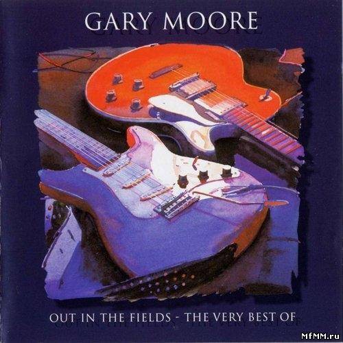 Gary Moore - Out In The Fields - The Very Best Of (1998)