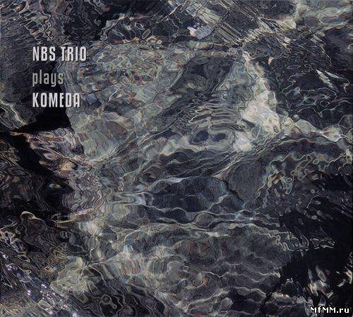 Nothing But Swing Trio - NBS Trio Plays Komeda (2010)