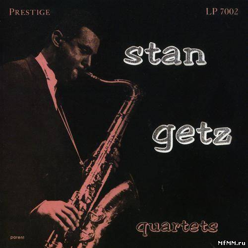 Stan Getz  - Quartets (Japan Release) (1951/1991)