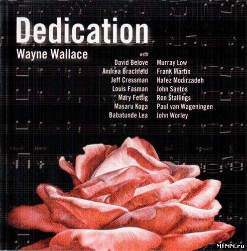 Wayne Wallace - Dedication (2006)