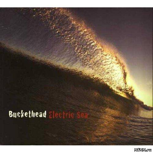 Buckethead - Electric Sea (2012)