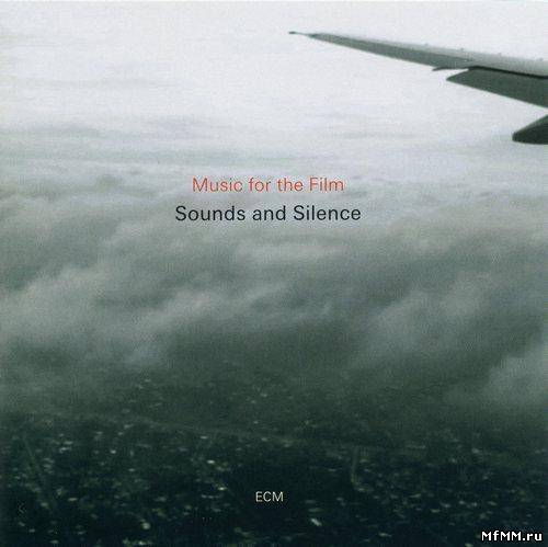 VA - Sounds And Silence, Music For The Film (2011)