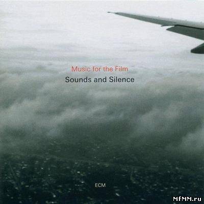 VA - Sounds And Silence - Music For The Film (2011)