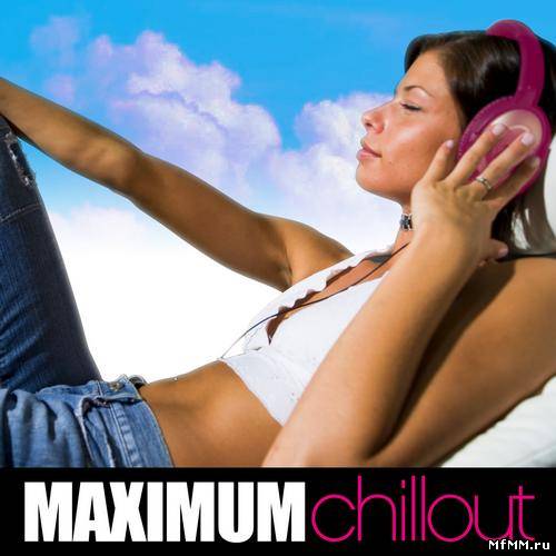 VA - Maximum Chillout (2011)