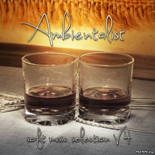 VA - Ambientalist Soft Music Selection Vol.4 (2012)