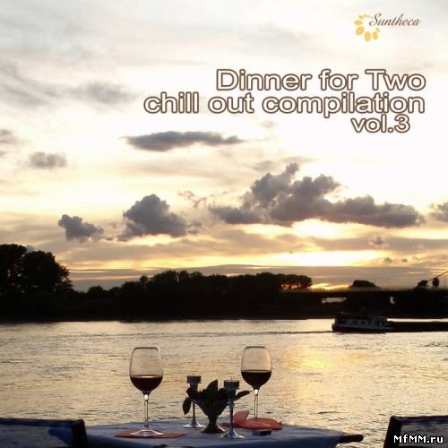 VA – Dinner For Two: Chill Out Compilation Vol.3 (2012)