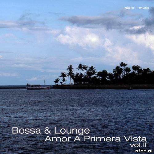 VA – Bossa & Lounge Amor A Primera Vista Vol.2 (2012)