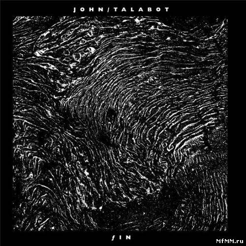 John Talabot - Fin (2012)