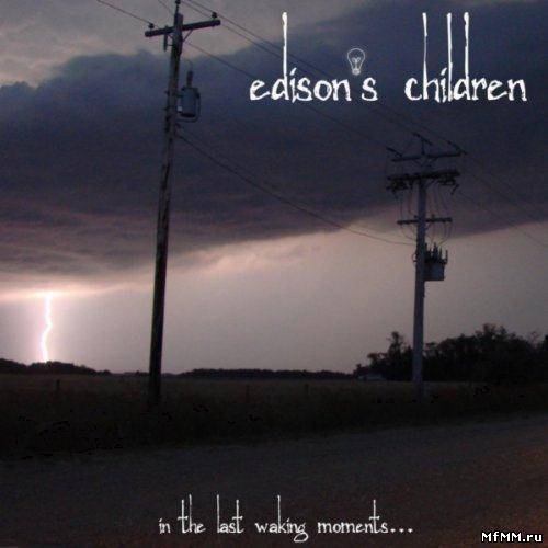 Edison's Children - In The Last Waking Moments... (2011)