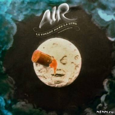 Air - Le Voyage Dans La Lune (2012)