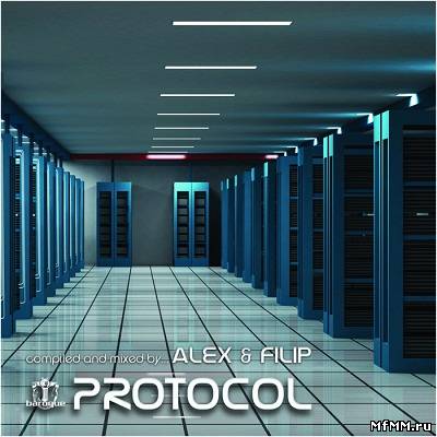 Protocol - Compiled & Mixed By Alex & Filip (unmixed tracks) (2012)