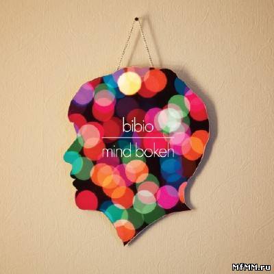 Bibio – Mind Bokeh (2011)