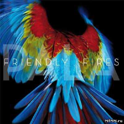 Friendly Fires – Pala (2011)