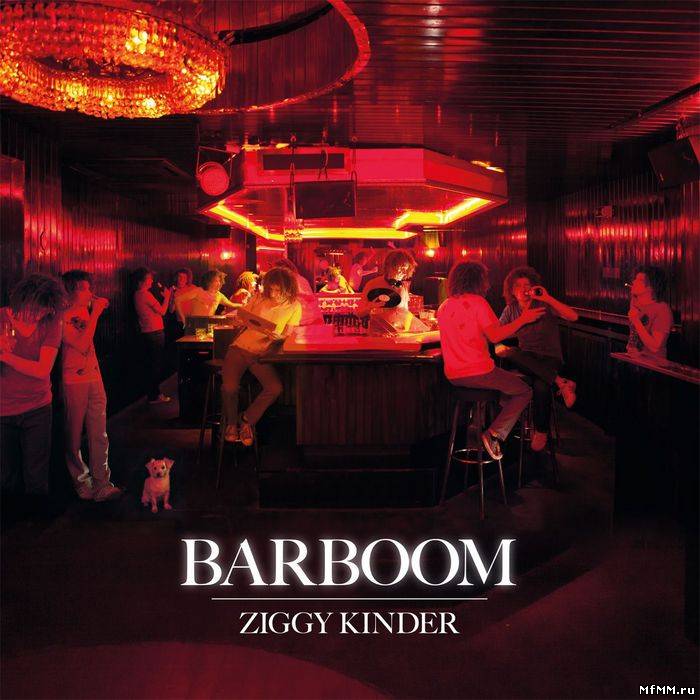 Ziggy Kinder - Barboom (2012)