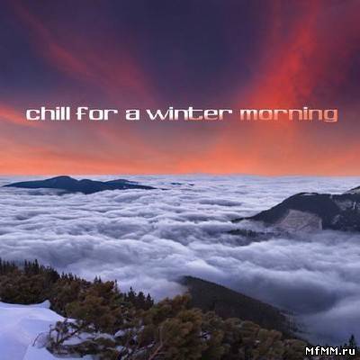 Chill For A Winter Morning (2011)