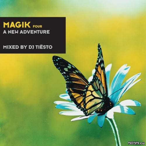 VA - Magik Four: A New Adventure (Mixed By DJ Tiesto)(2012)