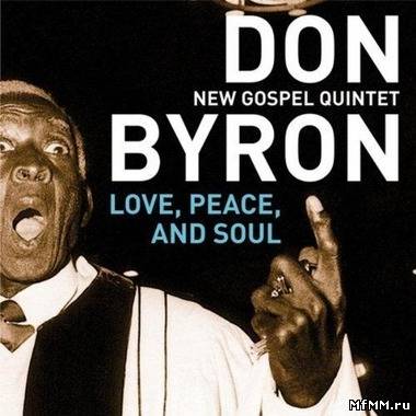 Don Byron - Love, Peace And Soul (2012)