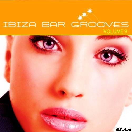 VA - Ibiza Bar Grooves Vol.9 (2011)