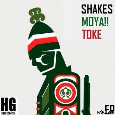 Shakes - Moya!! Toke (2012)