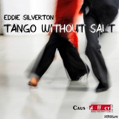 EDDIE SILVERTON - Tango Without Salt (2011)