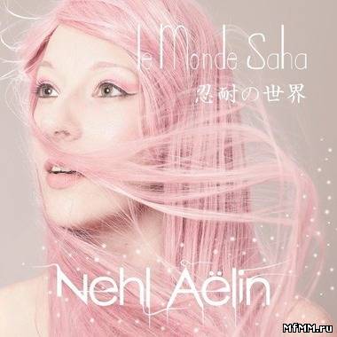 Nehl Aëlin - Le Monde Saha (2012)