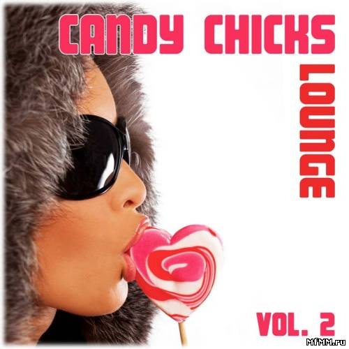 VA - Candy Chicks Lounge Vol 2: Sexy Chill Out Tunes (2011)