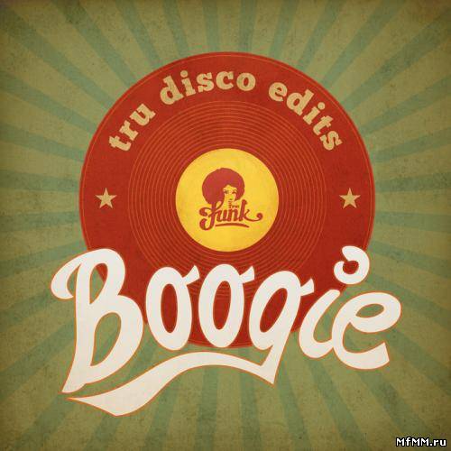 Boogie - Tru Disco Edits (2012)